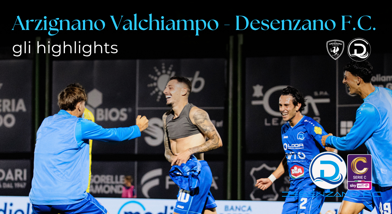 Serie C, Arzignano Valchiampo-Desenzano F.C.: gli highlights del match