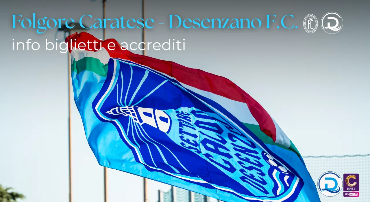 Serie C, Folgore Caratese – Desenzano F.C.: info biglietti e accrediti
