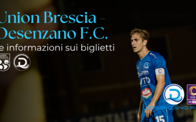 Union Brescia-Desenzano F.C.: le info per i biglietti della 3ª giornata di Serie C