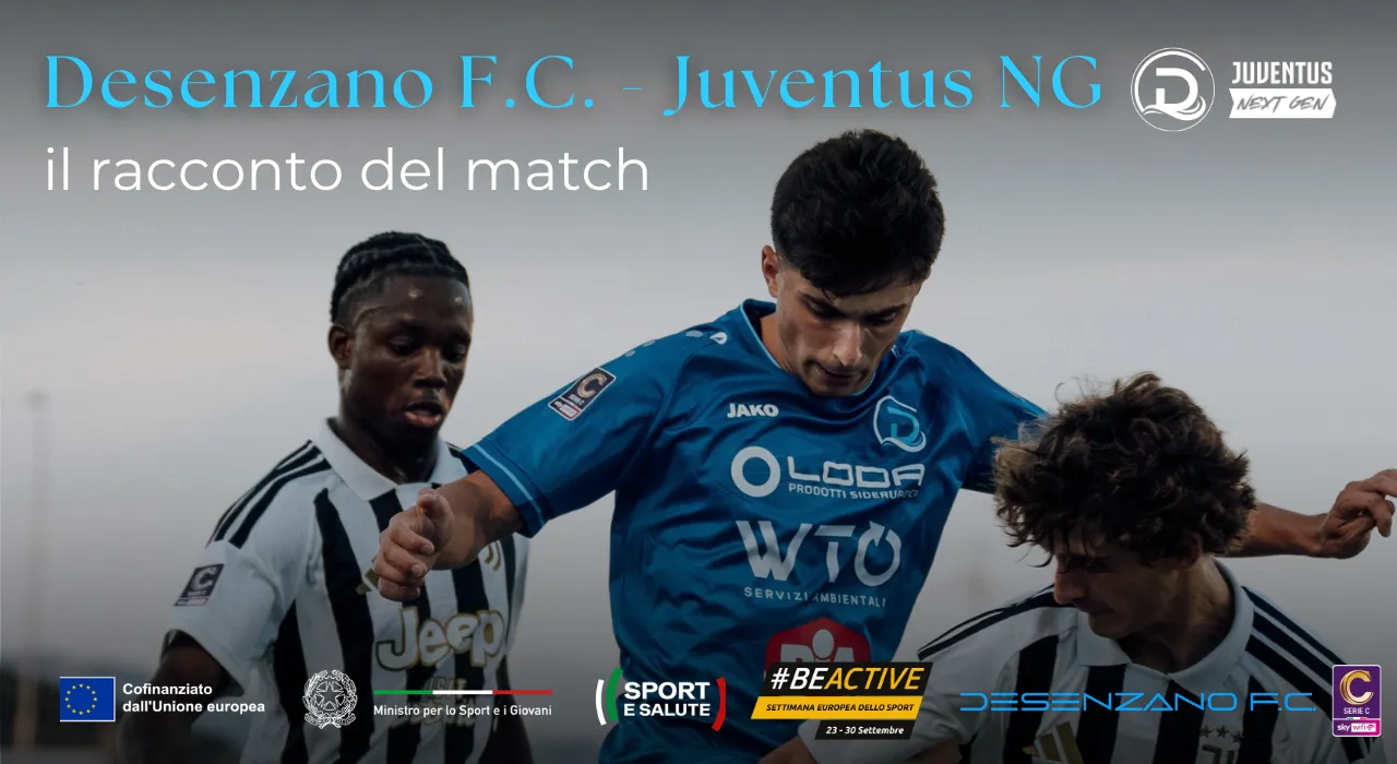 Serie C, Desenzano F.C. – Juventus Next Gen: il racconto del match