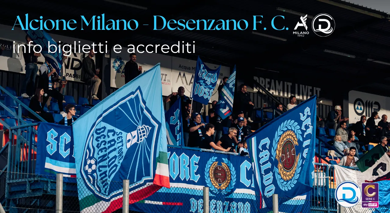 Serie C, Alcione Milano – Desenzano F.C.: info biglietti e accrediti