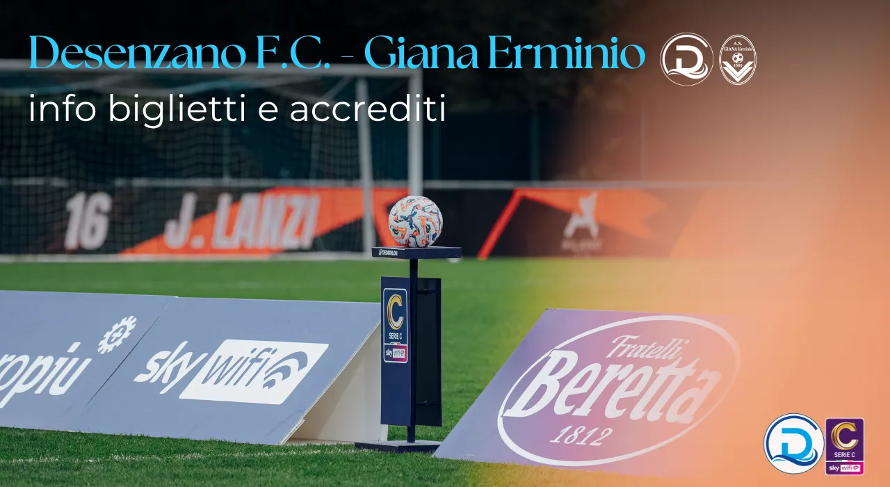 Serie C, Desenzano F.C. – Giana Erminio: info biglietti e accrediti