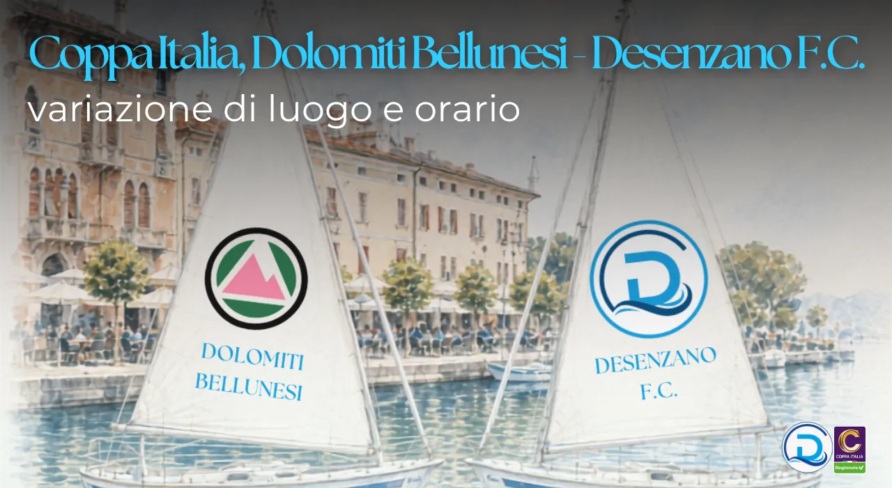Coppa Italia Serie C, variazione nel programma degli ottavi tra Dolomiti Bellunesi e Desenzano F.C.
