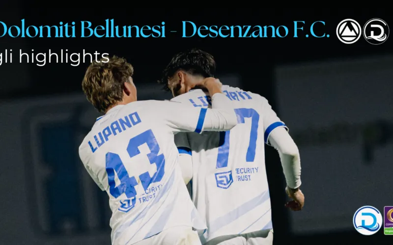 Coppa Italia Serie C, Dolomiti Bellunesi – Desenzano F.C.: gli highlights