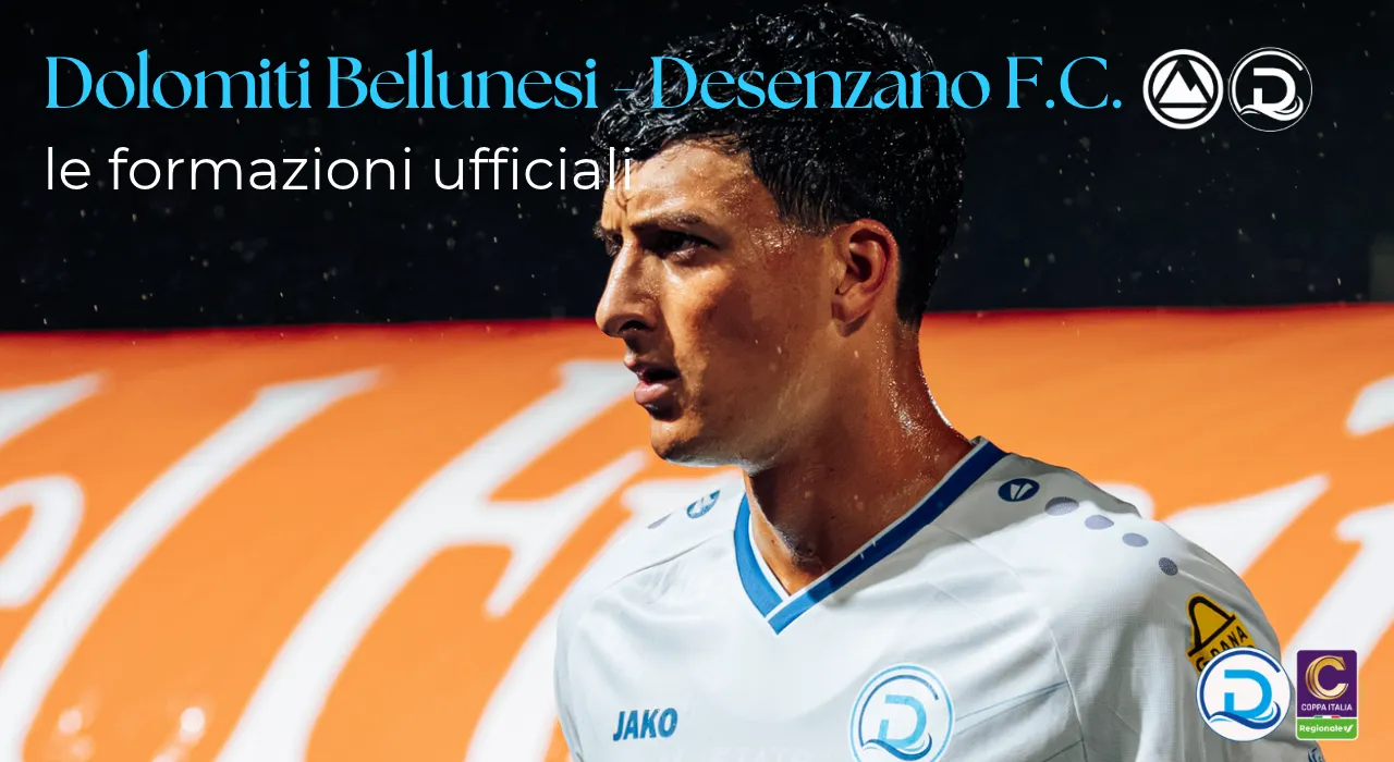 Coppa Italia Serie C, Dolomiti Bellunesi – Desenzano F.C.: le formazioni ufficiali degli ottavi